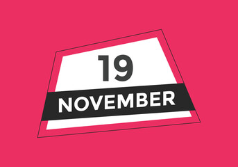 november 19 calendar reminder. 19th november daily calendar icon template. Calendar 19th november icon Design template. Vector illustration
