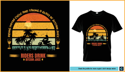 Retro vintage t-shirt design vector illustration. A biker is riding a motorcycle in the evening and drinking bitcoin juice—vector for printing, tee shirt, banner, poster, typography. 