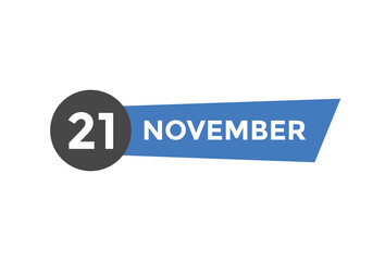 november 21 calendar reminder. 21th november daily calendar icon template. Calendar 21th november icon Design template. Vector illustration
