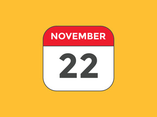 november 22 calendar reminder. 22th november daily calendar icon template. Calendar 22th november icon Design template. Vector illustration
