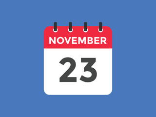 november 23 calendar reminder. 23th november daily calendar icon template. Calendar 23th november icon Design template. Vector illustration
