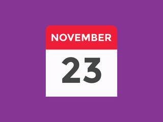 november 23 calendar reminder. 23th november daily calendar icon template. Calendar 23th november icon Design template. Vector illustration

