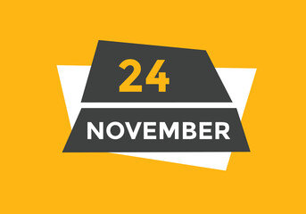 november 24 calendar reminder. 24th november daily calendar icon template. Calendar 24th november icon Design template. Vector illustration
