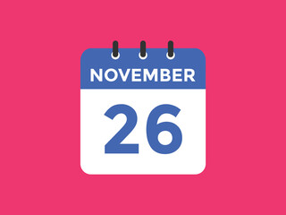 november 26 calendar reminder. 26th november daily calendar icon template. Calendar 26th november icon Design template. Vector illustration
