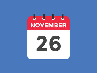 november 26 calendar reminder. 26th november daily calendar icon template. Calendar 26th november icon Design template. Vector illustration

