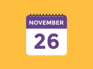 november 26 calendar reminder. 26th november daily calendar icon template. Calendar 26th november icon Design template. Vector illustration
