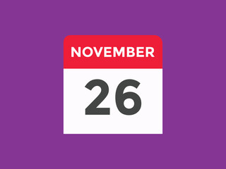 november 26 calendar reminder. 26th november daily calendar icon template. Calendar 26th november icon Design template. Vector illustration
