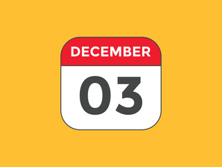 december 3 calendar reminder. 3rd december daily calendar icon template. Calendar 3rd december icon Design template. Vector illustration
