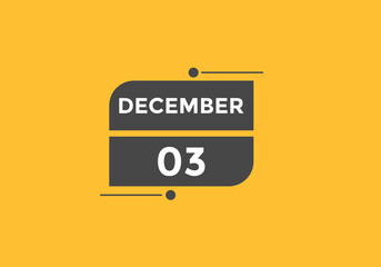 december 3 calendar reminder. 3rd december daily calendar icon template. Calendar 3rd december icon Design template. Vector illustration
