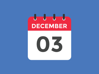 december 3 calendar reminder. 3rd december daily calendar icon template. Calendar 3rd december icon Design template. Vector illustration
