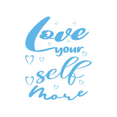 love your self more design quote