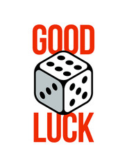 Good luck wishes poster with dice showing best number six vector concept.