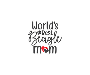 World's Best Beagle mom, Beagle SVG, Dog Lover SVG, Beagle Dog quotes, Beagle t-shirt design, Dog silhouette SVG, Dog breed SVG, Beagle mom SVG