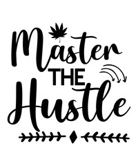 Hustle SVG Bundle, Be Humble svg, Stay Humble Hustle, Hustle Hard svg, Hustle Baby svg, Hustle svg Files, Digital Download ,Hustel SVG, Mother Hustler Svg, Hustler Svg, Hustle Hard Svg, Mother Svg