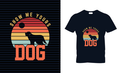 Dog t-shirt design. best for print, best gift for dog lover  who have pets. 