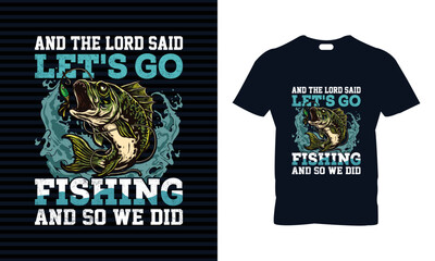 Fishing t-shirt design. best gift for who loves fishing. 