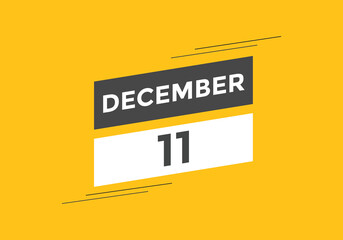 december 11 calendar reminder. 11th december daily calendar icon template. Calendar 11th december icon Design template. Vector illustration
