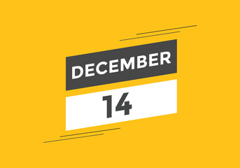 december 14 calendar reminder. 14th december daily calendar icon template. Calendar 14th december icon Design template. Vector illustration
