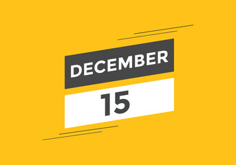 december 15 calendar reminder. 15th december daily calendar icon template. Calendar 15th december icon Design template. Vector illustration
