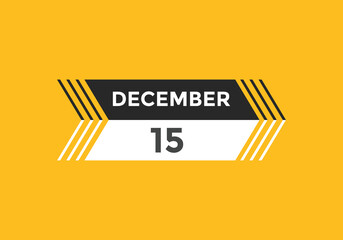 december 15 calendar reminder. 15th december daily calendar icon template. Calendar 15th december icon Design template. Vector illustration
 - obrazy, fototapety, plakaty
