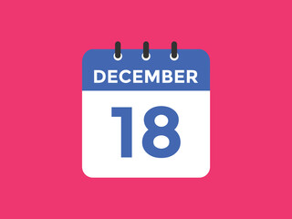 december 18 calendar reminder. 18th december daily calendar icon template. Calendar 18th december icon Design template. Vector illustration
