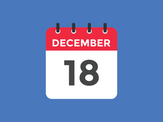 december 18 calendar reminder. 18th december daily calendar icon template. Calendar 18th december icon Design template. Vector illustration
