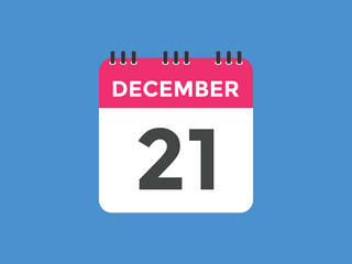 december 21 calendar reminder. 21th december daily calendar icon template. Calendar 21th december icon Design template. Vector illustration
 - obrazy, fototapety, plakaty