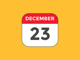 december 23 calendar reminder. 23th december daily calendar icon template. Calendar 23th december icon Design template. Vector illustration
