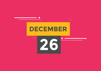 december 26 calendar reminder. 26th december daily calendar icon template. Calendar 26th december icon Design template. Vector illustration
