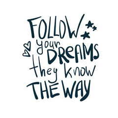 follow dream goal motivation vector concept saying lettering hand drawn shirt quote line art simple monochrome