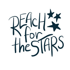 reach for the stars dream goal motivation vector concept saying lettering hand drawn shirt quote line art simple monochrome