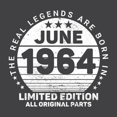 Fototapeta na wymiar The Real Legends Are Born In June 1964, Birthday gifts for women or men, Vintage birthday shirts for wives or husbands, anniversary T-shirts for sisters or brother