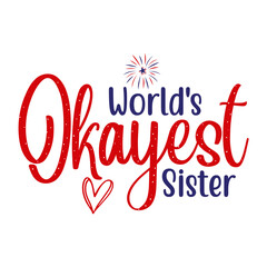 World's Okayest Sister svg