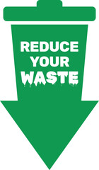 Reduce Your Waste text on a green garbage bin shaped as an arrow pointing down.