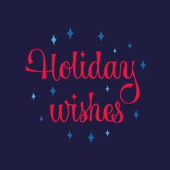 Holiday wishes - lettering for banner design.