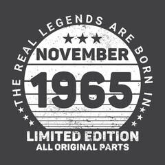 The Real Legends Are Born In November 1965, Birthday gifts for women or men, Vintage birthday shirts for wives or husbands, anniversary T-shirts for sisters or brother