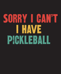 Sorry I Can't I Have Pickleball is a vector design for printing on various surfaces like t shirt, mug etc. 
