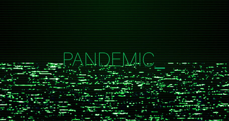 Image of interference over pandemic text on black background