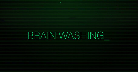 Image of interference over brain washing text on black background