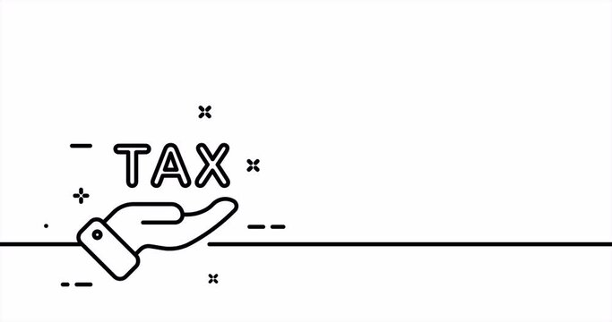 Hand with tax text. Time to pay taxes, subsidies, income, expenses, contribution, reminder, hours. Money concept. One line drawing animation. Motion design. Animated technology logo. Video 4K