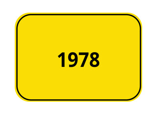 Gelbes Ortseingangsschild mit Zahl 1978 – Verkehrsschild, Symbol, Grafikdesign