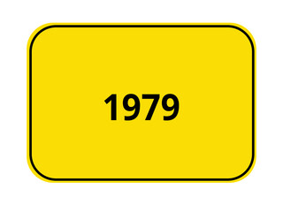 Gelbes Ortseingangsschild mit Zahl 1979 – Verkehrsschild, Symbol, Grafikdesign