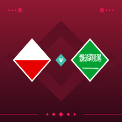 poland, saudi arabia world football 2022 match versus on red background. vector illustration