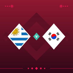 uruguay, south korea world football 2022 match versus on red background. vector illustration