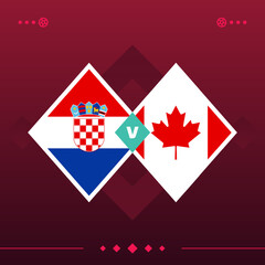 croatia, canada world football 2022 match versus on red background. vector illustration