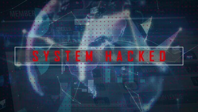 Animation of system hacked text over globe and data processing