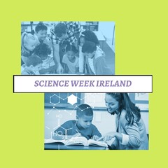 Composition of science week ireland text with diverse schoolchildren and teacher on green background
