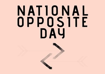 Composition of national opposite day text with arrows on pink background