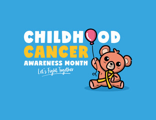 World childhood cancer poster design with teddy bear is holding yellow ribbon illustration