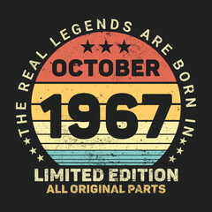 The Real Legends Are Born In October 1967, Birthday gifts for women or men, Vintage birthday shirts for wives or husbands, anniversary T-shirts for sisters or brother